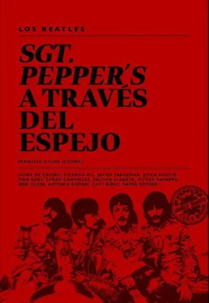 LOS BEATLES: SGT. PEPPER´S A TRAVÉS DEL ESPEJO