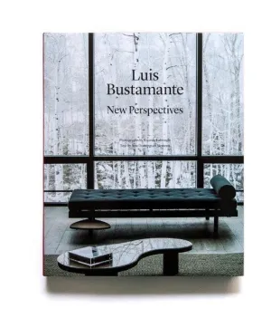 LUIS BUSTAMANTE: NEW PERSPECTIVES LUIS BUSTAMANTE: NEW PERSPECTIVES
