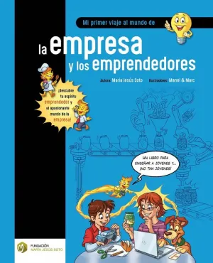 MI PRIMER VIAJE AL MUNDO DE LA EMPRESA Y LOS EMPRENDEDORES MI PRIMER VIAJE AL MUNDO DE LA EMPRESA Y LOS EMPRENDEDORES