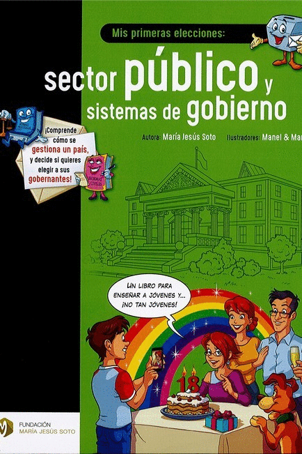 MIS PRIMERAS ELECCIONES: SECTOR PUBLICO Y SISTEMAS DE GOBIERNO