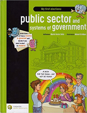 MY FIRST ELECTIONS: PUBLIC SECTOR AND SYSTEMS OF GOVERNMENT
