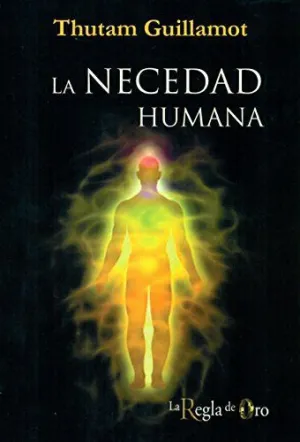 LA NECEDAD HUMANA LA NECEDAD HUMANA