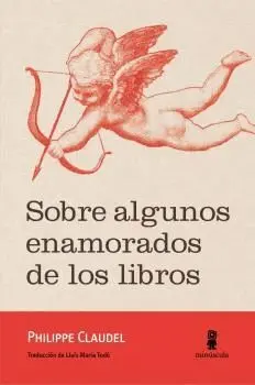 SOBRE ALGUNOS ENAMORADOS DE LOS LIBROS SOBRE ALGUNOS ENAMORADOS DE LOS LIBROS