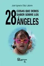 28 Cosas que Debes Saber Sobre los Ángeles