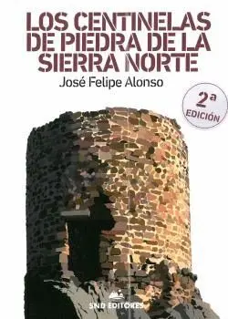 LOS CENTINELAS DE PIEDRA DE LA SIERRA NORTE LOS CENTINELAS DE PIEDRA DE LA SIERRA NORTE