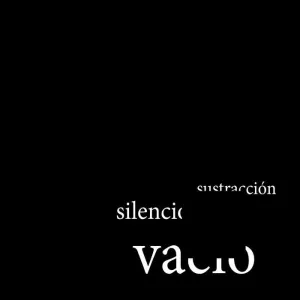 VACÍO, SUSTRACCIÓN Y SILENCIO