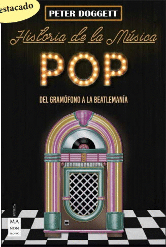 HISTORIA DE LA MUSICA POP: DEL GRAMOFONO A LA BEATLEMANIA