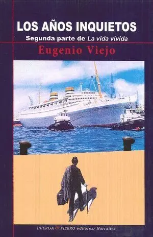 LOS AÑOS INQUIETOS: SEGUNDA PARTE DE LA VIDA VIVIDA