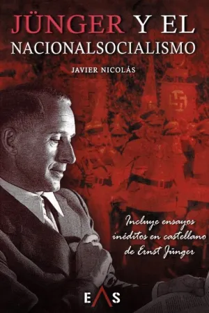 JÜNGER Y EL NACIONALSOCIALISMO JÜNGER Y EL NACIONALSOCIALISMO