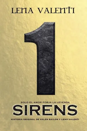 SIRENS 1: SOLO EL AMOR FORJA LA LEYENDA