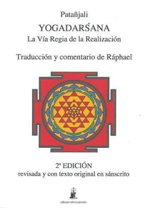 YOGADARSANA. LA VÍA REGIA DE LA REALIZACIÓN