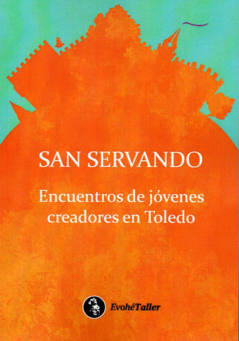 SAN SERVANDO: ENCUENTROS DE JÓVENES CREADORES EN TOLEDO