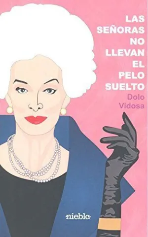 Señoras no Llevan el Pelo Suelto