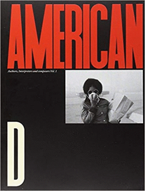 AMERICAN D: AUTHORS, INTERPRETERS AND COMPOSERS. VOL I