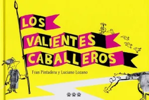LOS VALIENTES CABALLEROS