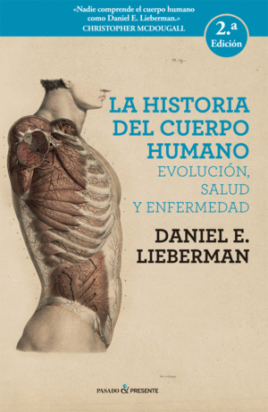 LA HISTORA DEL CUERPO HUMANO: EVOLUCIÓN, SALUD Y ENFERMEDAD