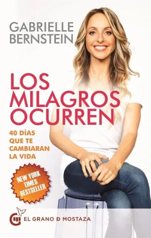LOS MILAGROS OCURREN: 40 DÍAS QUE TE CAMBIARÁN LA VIDA