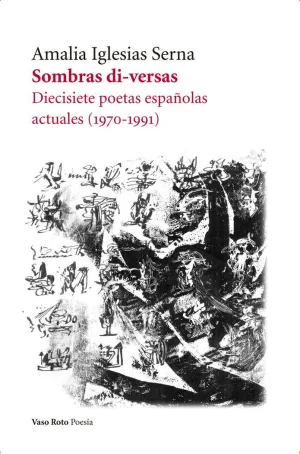 SOMBRAS DI-VERSAS: 17 POETAS ESPAÑOLAS ACTUALES (1970-1991)