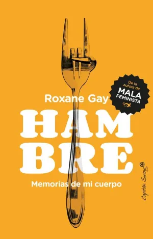 HAMBRE: MEMORIAS DE MI CUERPO