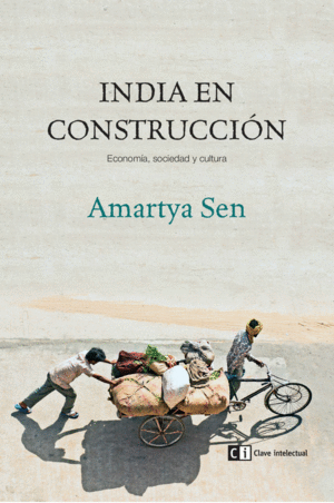 INDIA EN CONSTRUCCIÓN: ECONOMÍA, SOCIEDAD Y CULTURA