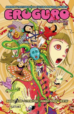EROGURO: HORROR Y EROTISMO EN LA CULTURA POPULAR JAPONESA EROGURO: HORROR Y EROTISMO EN LA CULTURA POPULAR JAPONESA