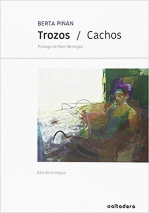 TROZOS / CACHOS (EDICIÓN BILINGÜE)