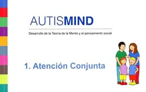 AUTISMIND 1. ATENCIÓN CONJUNTA