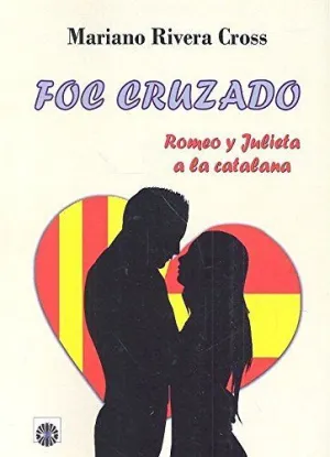 Foc Cruzado Romeo y Julieta a la Catalana