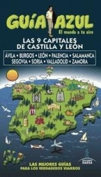 GUÍA AZUL: LAS 9 CAPITALES DE CASTILLA LEÓN