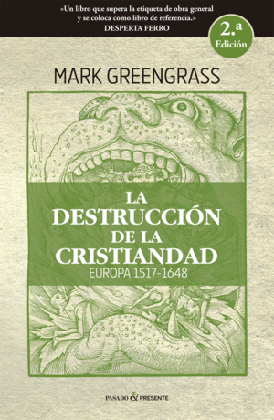 LA DESTRUCCIÓN DE LA CRISTIANDAD: EUROPA 1517-1648
