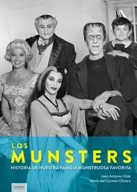 LOS MUNSTERS: HISTORIA DE NUESTRA FAMILIA MONSTRUOSA FAVORITA LOS MUNSTERS: HISTORIA DE NUESTRA FAMILIA MONSTRUOSA FAVORITA