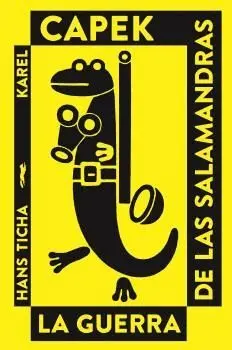 LA GUERRA DE LAS SALAMANDRAS LA GUERRA DE LAS SALAMANDRAS