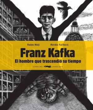 FRANZ KAFKA, EL HOMBRE QUE TRASCENDIÓ SU TIEMPO FRANZ KAFKA, EL HOMBRE QUE TRASCENDIÓ SU TIEMPO