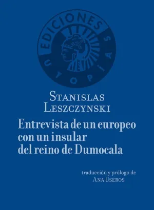 ENTREVISTA DE UN EUROPEO CON UN INSULAR DEL REINO DE DUMOCALA