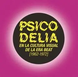 PSICODELIA EN LA CULTURA VISUAL DE LA ERA BEAT (1962-1972)