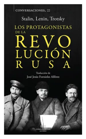 CONVERSACIONES CON LOS PROTAGONISTAS DE LA REVOLUCIÓN RUSA