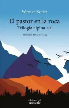 EL PASTOR EN LA ROCA: TRILOGÍA ALPINA III
