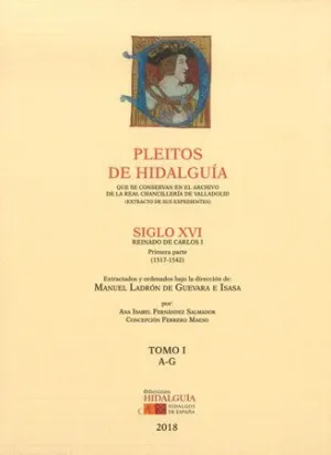 PLEITOS DE HIDALGUÍA QUE SE CONSERVAN EN EL ARCHIVO DE LA REAL CHANCILLERÍA DE VALLADOLID (EXTRACTO PLEITOS DE HIDALGUÍA QUE SE CONSERVAN EN EL ARCHIVO DE LA REAL CHANCILLERÍA DE VALLADOLID (EXTRACTO