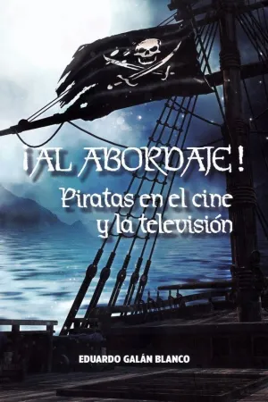 AL ABORDAJE! PIRATAS EN EL CINE Y LA TELEVISION