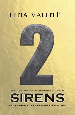 SIRENS 2: NO HAY PIEL QUE HUYA DE UN DEMONIO ENAMORADO