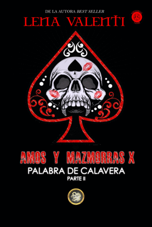 AMOS Y MAZMORRAS IX: PALABRA DE CALAVERA. PARTE II