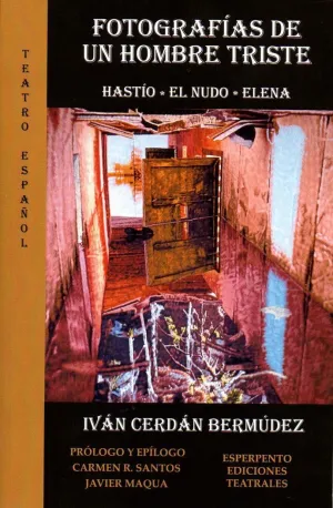 FOTOGRAFÍAS DE UN HOMBRE TRISTE: HASTÍO. EL NUDO. ELENA FOTOGRAFÍAS DE UN HOMBRE TRISTE: HASTÍO. EL NUDO. ELENA