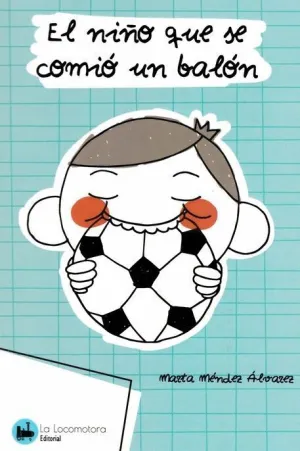 EL NIÑO QUE SE COMIÓ UN BALÓN