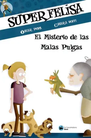SUPER FELISA: EL MISTERIO DE LAS MALAS PULGAS