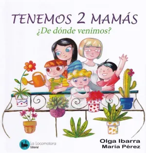 TENEMOS 2 MAMÁS ¿DE DÓNDE VENIMOS?