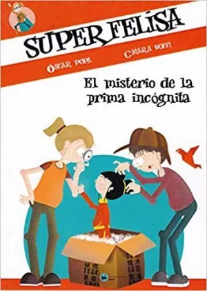 SUPER FELISA: EL MISTERIO DE LA PRIMA INCOGNITA