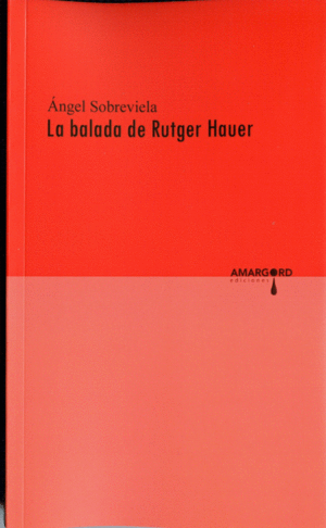LA BALADA DE RUTGER HAUER