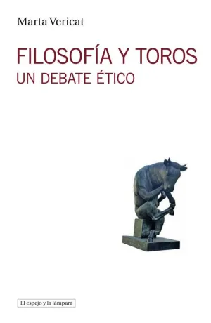 FILOSOFÍA Y TOROS: UN DEBATE ÉTICO