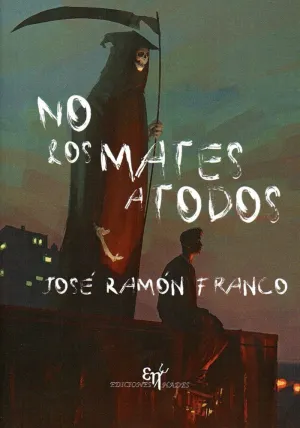 NO LOS MATES A TODOS NO LOS MATES A TODOS