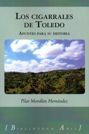 LOS CIGARRALES DE TOLEDO: APUNTES PARA SU HISTORIA